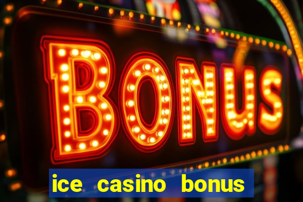 ice casino bonus 25 euro